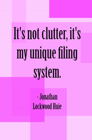 It’s not clutter, it’s my unique filing system – Thoughts for ...