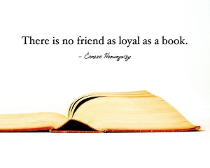 Ernest hemingway, quotes, sayings, loyal friend, book
