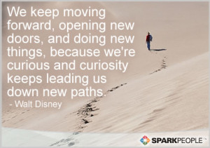 Motivational Quote - We keep moving forward, opening new doors, and ...