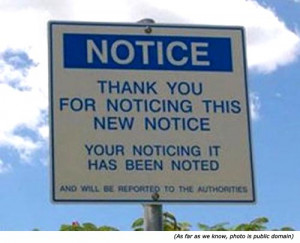 Silly signs and funny notice signs: Notice. Thank you for noticing ...