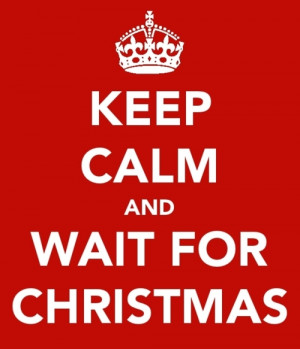 Keep Calm and.... Keep Calm Messages for Christmas