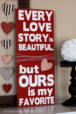 Every Love Story Is Beautiful, But Ours Is My Favorite