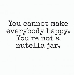 food, friends, happy, ilove, jar, life, nutella, people, quote, you