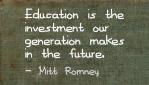 Education Is the Investment our generation makes in the Future ...
