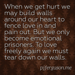 ... and heal your hurts be strong by being vulnerable and open to life