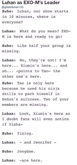 Luhan would make a fantastic leader /sarcasm/