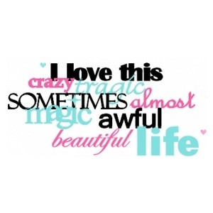 quotes quote saying sayings i love this crazy trag Pictures, quotes qu ...