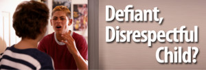 Do You Have a Defiant, Disrespectful Child?