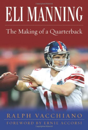 Eli Manning: The Making of a Quarterback