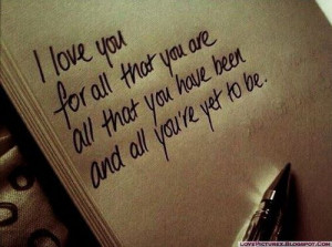love-quotes-sayings-i-love-you-for-all-that-you-are-all-that-you-have ...