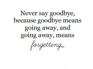 Saying Goodbye Really Leaving