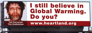 Unabomber global warming billboard taken down by Heartland Institute