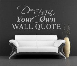 Custom wall quote graphic, enter your text required in the personalise ...
