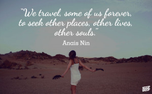 out these 23 quotes by people who opted to travel will remind you ...