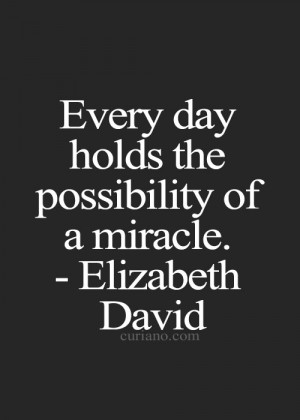 quotes, there is always a chance for a miracle