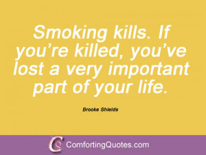 shields quotes smoking kills if you re killed you ve lost a very ...