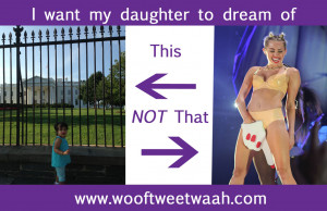 Dreams for my Daughter: Trailblazing Not Twerking