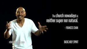 francis chan quotes | The church nowadays is neither super nor ...