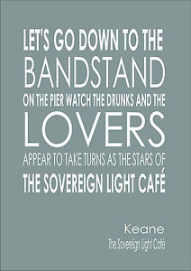Details about Sovereign Light Café Lyrics/Words By Keane Quote Print ...