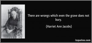 More Harriet Ann Jacobs Quotes