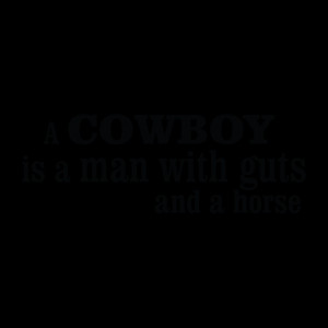 Guts and a Horse Wall Quotes™ Decal