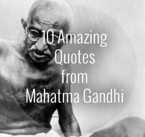 10 Amazing Quotes from Mahatma Gandhi - Yoga Travel Tree