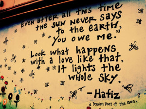 It Lights The Whole Sky By Hafiz A Quote About Unconditional Love