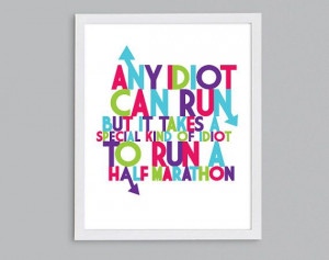 Half Marathon Idiot Running Quote Art Runner by StephLawsonDesign, $15 ...
