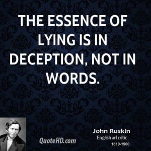 The essence of lying is in deception, not in words.