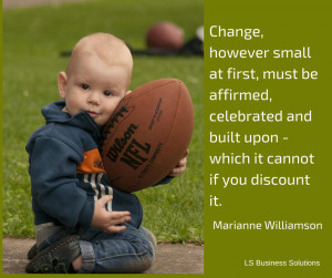 Celebrate Change | Marianne Williamson quotes | LS Business Solutions