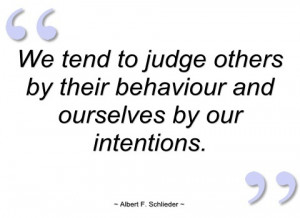 we tend to judge others by their behaviour