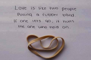 Love is like two people pulling a rubber band