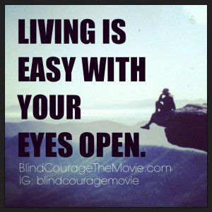 Living is easy with your eyes open. Bill Irwin was the only blind ...