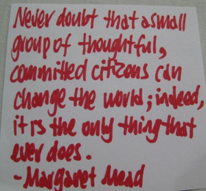 margaret mead amp changing the # world # quote