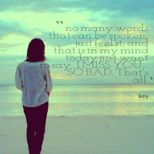 Quotes Picture: no many words that can be spoken, just feel it, and ...