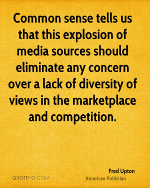 Common sense tells us that this explosion of media sources should ...