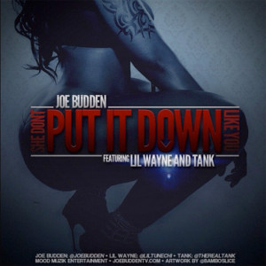 Joe Budden – She Don’t Put It Down Like You (Feat Lil Wayne & Tank ...