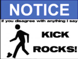 Kick Rocks!