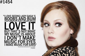 Most of you already saw these quotes from Adele, the 23 year old ...