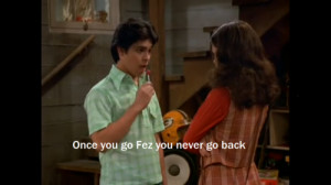 That 70s Show Fez Quotes