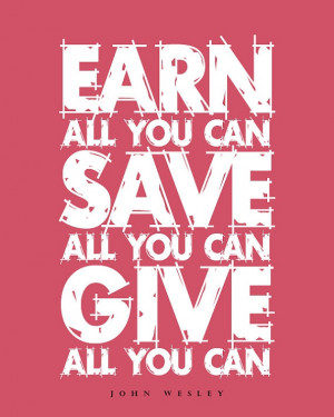 ... All You Can, Give All You ...John Wesley Quotes, Inspiration Quotes