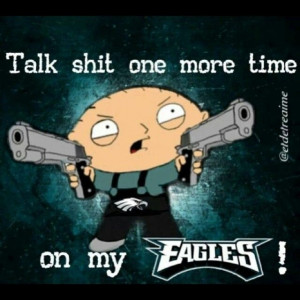 EAGLES this soreminds me of something he would say