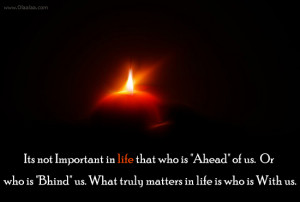 Life Quotes-Important thing in life-AHEAD-BEHIND-WITH - Best Thoughts