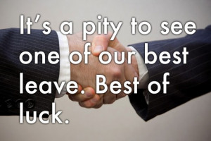 ... an employee: 'It's a pity to see one of our best leave. Best of luck