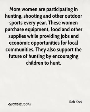 ... also support the future of hunting by encouraging children to hunt