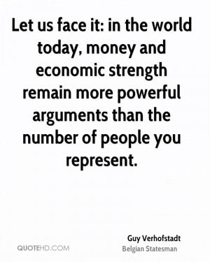 Let us face it: in the world today, money and economic strength remain ...