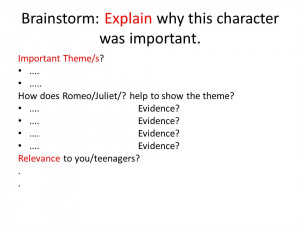 character was important. Important Theme/s?..... How does Romeo ...