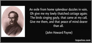 An exile from home splendour dazzles in vain, Oh give me my lowly ...