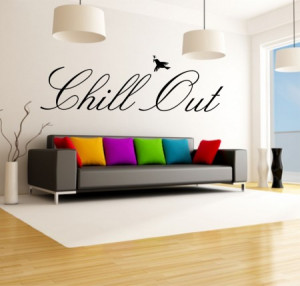 Chill Out, Quote Vinyl Wall Art Sticker Decal Mural