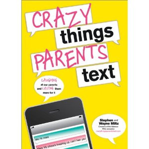 Book Review: Crazy Things Parents Text